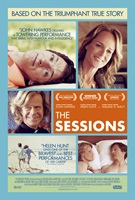 Movie poster for The Sessions, with photos of the three principal actors. "John Hawkes delivers a towering performance that brims with humor and intelligence," Baz Bamigboye, The Daily Mail. Based on the triumphant true story.