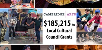 Cambridge Arts: $185,215 for Local Cultural Council Grants