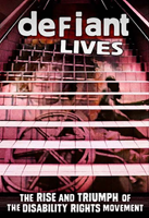 Cover art for Defiant Lives film with an image of looking up a flight of stairs painted with a person using a wheelchair, and the text "The Rise and Triumph of the Disability Rights Movement"