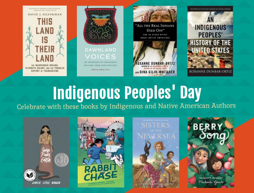 A book list for Indigenous Peoples' Day. This land is their land, dawnland voices, all the real indians died off, an indigenous peoples' history of the united states, snake falls to earth, rabbit chase, sisters of the neversea, berry song